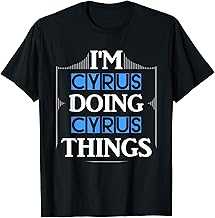 I'm Cyrus Doing Cyrus Things Funny First Name Gift T-Shirt