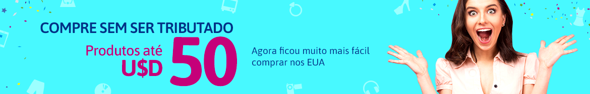 Compre sem ser tributado até U$D 50